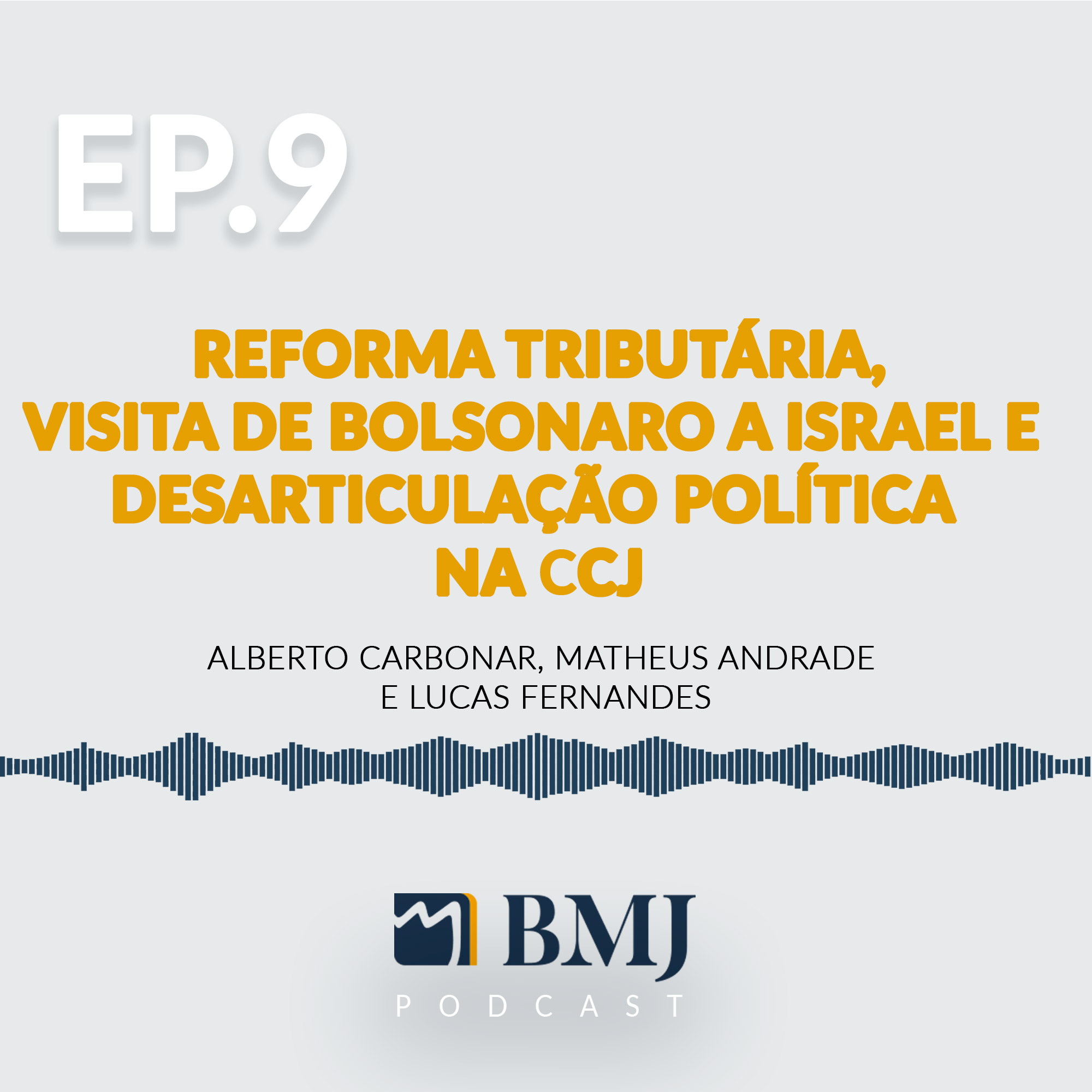 Reforma Tributária, Visita de Bolsonaro a Israel e Desarticulação Política na CCJ
