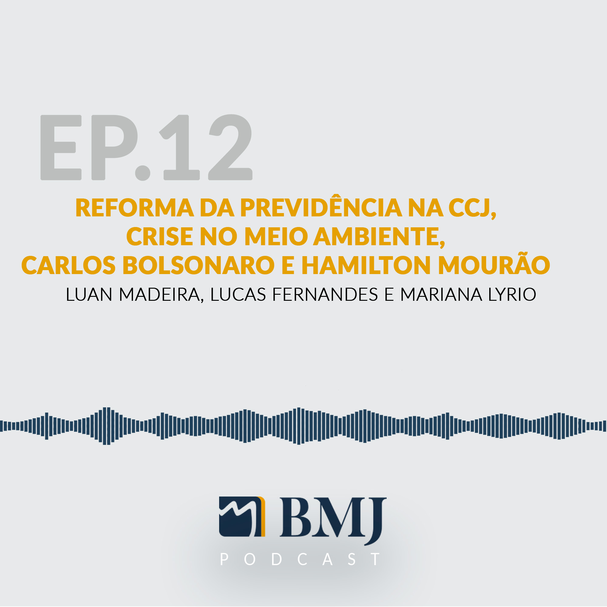 Reforma da Previdência na CCJ, Crise no Meio Ambiente, Carlos Bolsonaro e Hamilton Mourão
