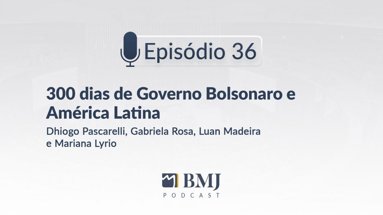 300 dias de Governo Bolsonaro e América Latina
