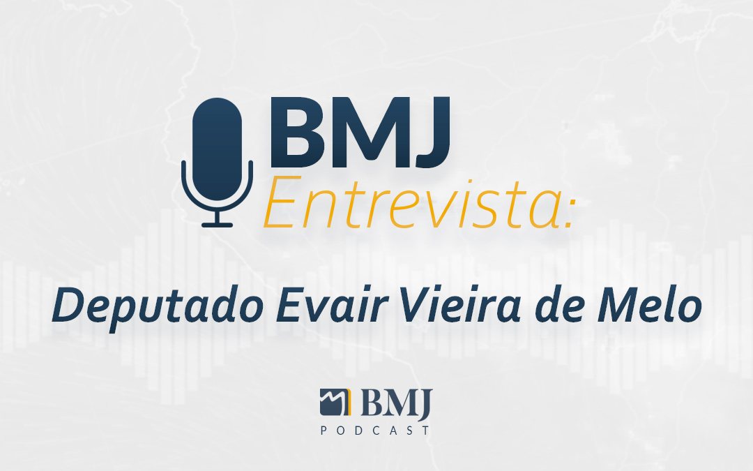 BMJ Entrevista Deputado Evair Vieira de Melo
