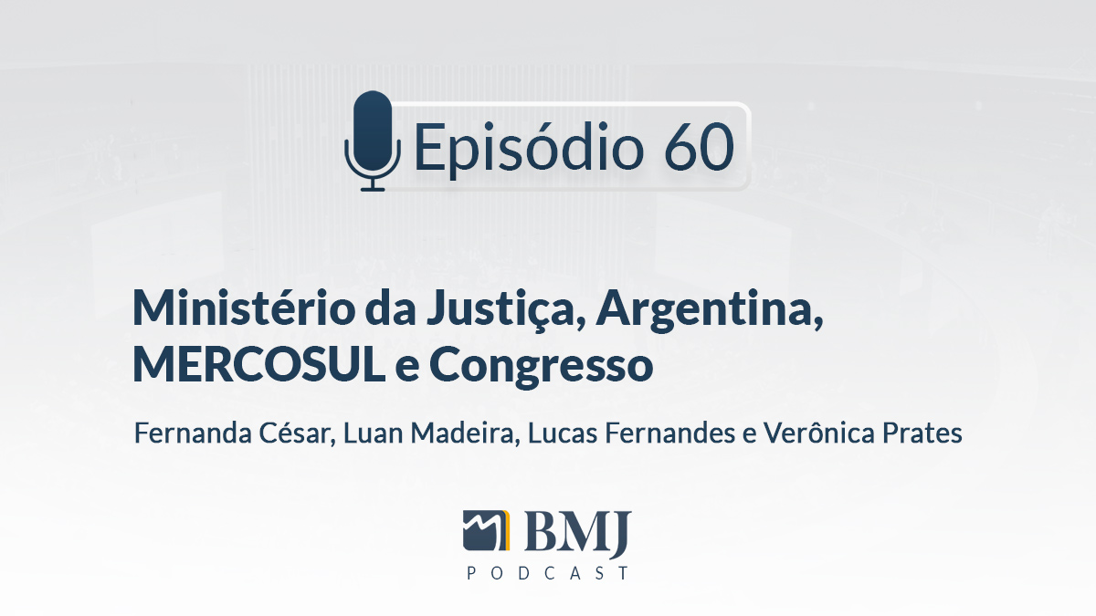 Ministério da Justiça, Argentina, MERCOSUL e Congresso