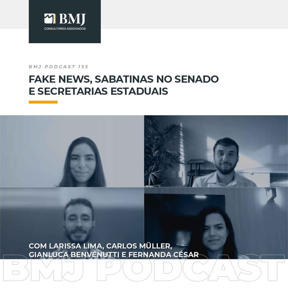 Fake News, Sabatinas no Senado e Secretarias Estaduais