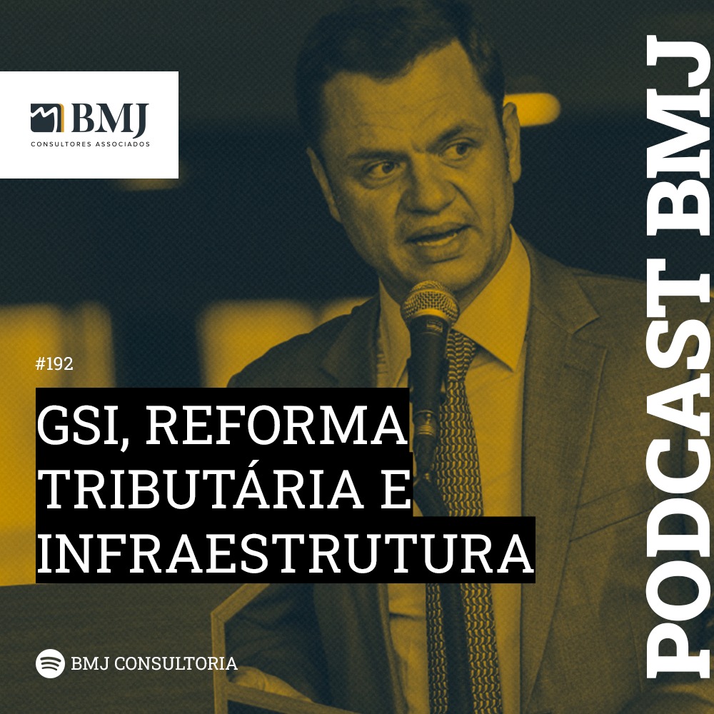 GSI, Reforma Tributária e Infraestrutura