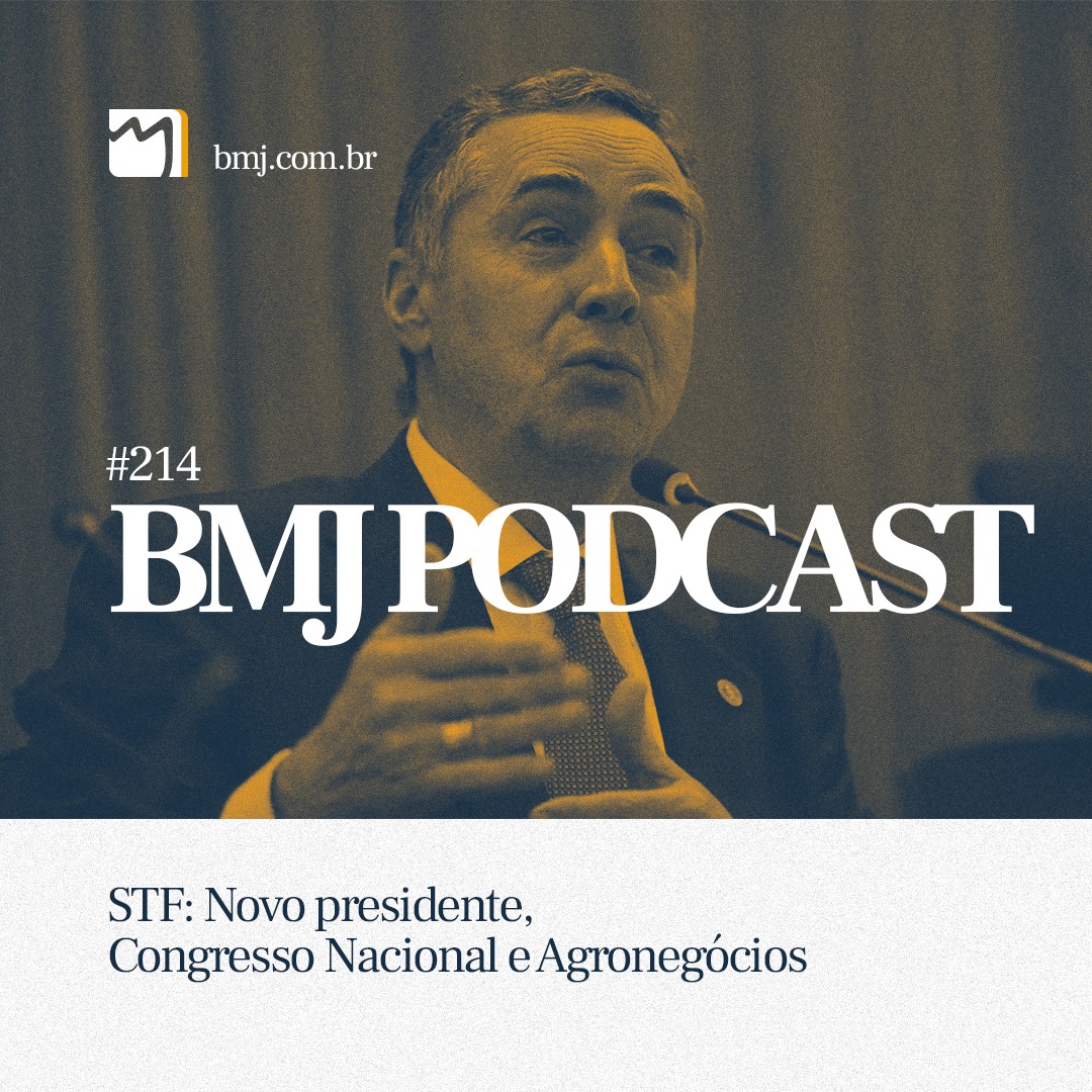 STF: Novo presidente, Congresso Nacional e Agronegócios