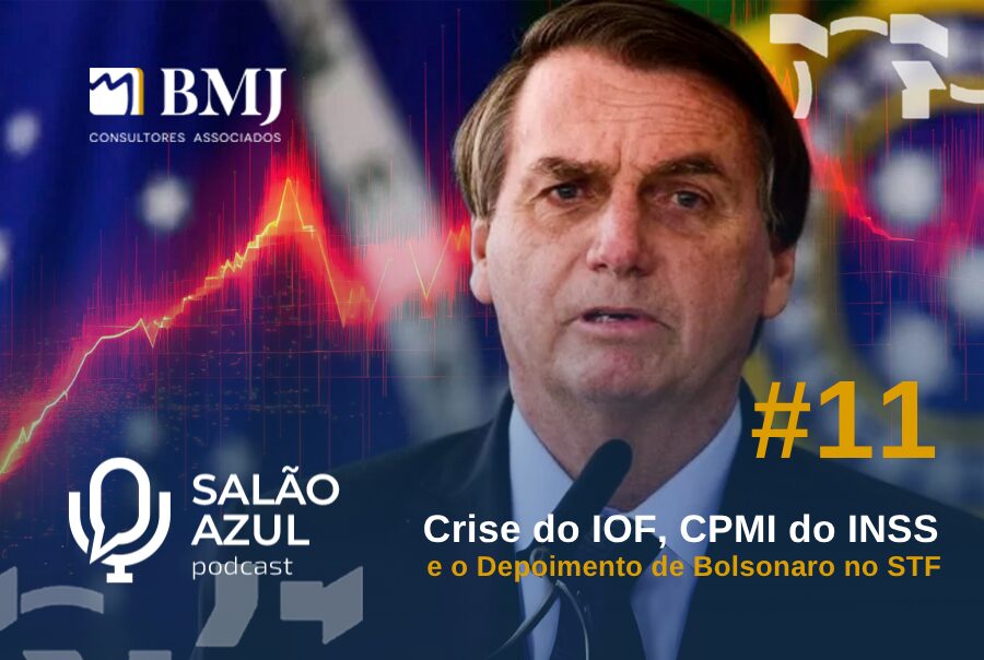 #11 Crise do IOF, CPMI do INSS e o Depoimento de Bolsonaro no STF